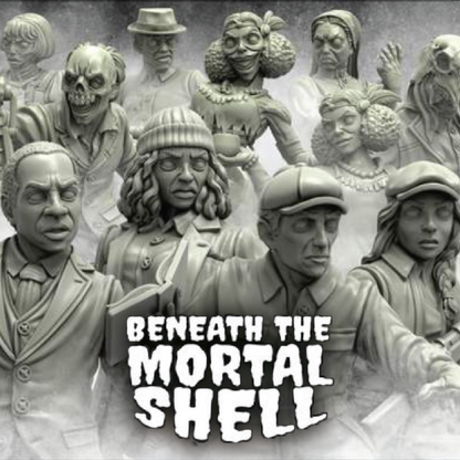 Sculpts of people with the text 'Beneath the Mortal Shell' displayed.